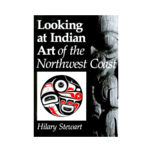 Looking at Indian Art of the Northwest Coast